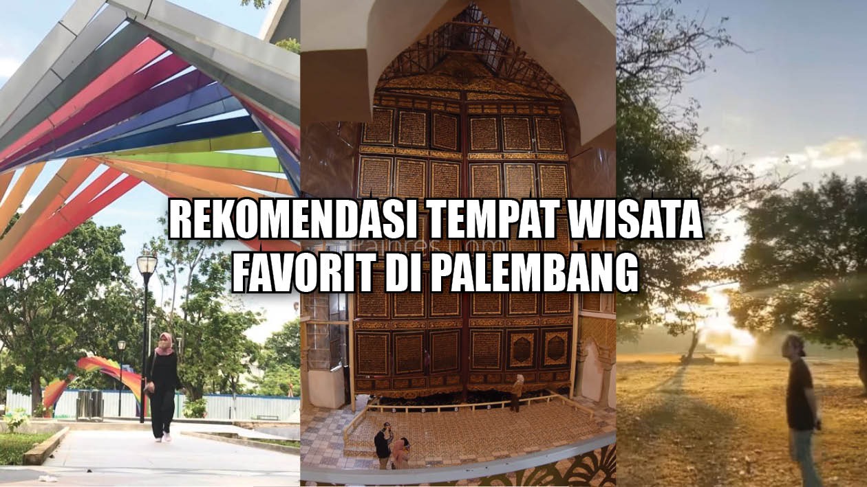 12 Tempat Wisata Favorit di Palembang Mulai dari Sejarah, Religi Hingga Keindahan Alam yang Menyejukkan Mata