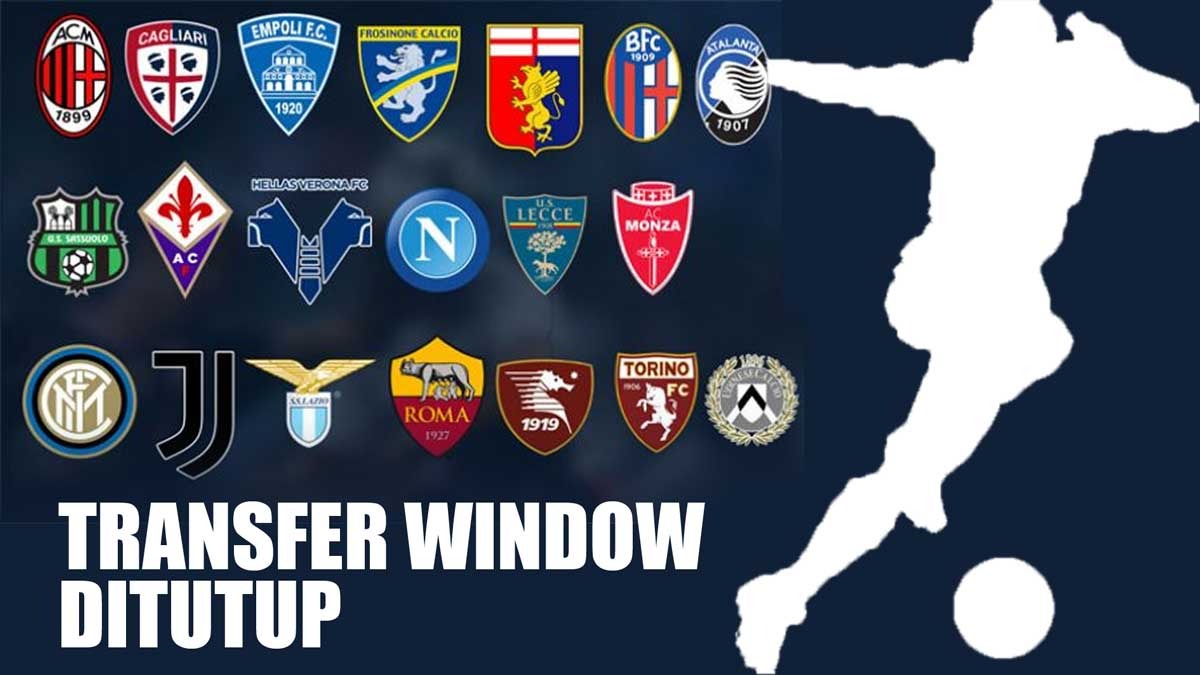 Bursa Transfer Window Januari Liga Serie A Ditutup dengan Kesibukan Perpindahan Pemain