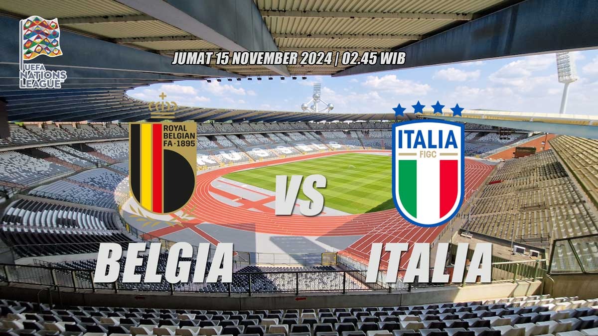 UEFA Nations League: Preview Belgia vs Italia, Kabar Tim, Susunan Pemain, Prediksi 'Generasi Emas tanpa Trofi'