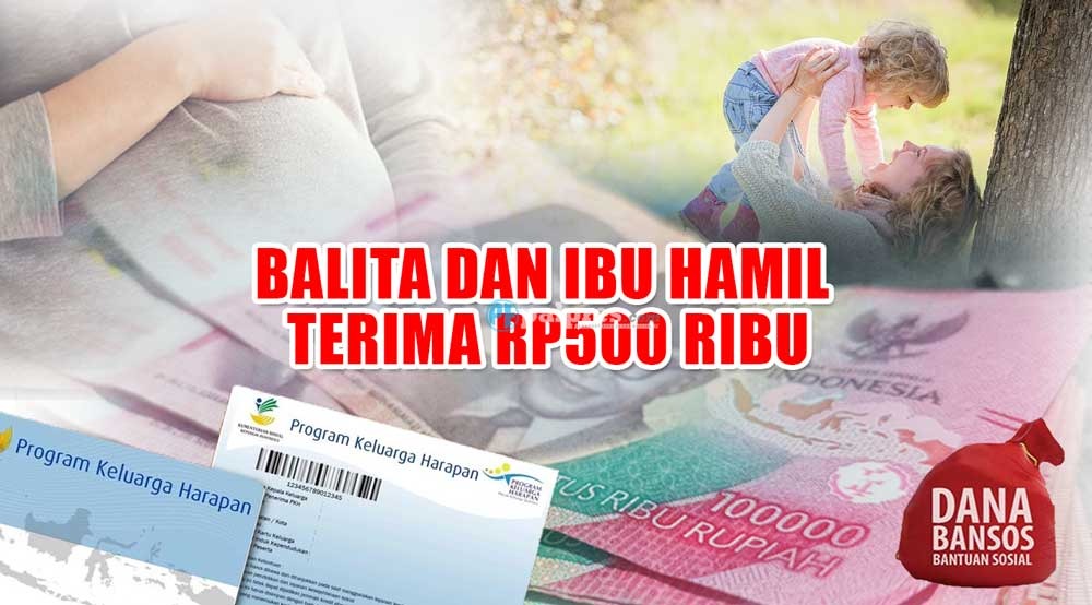 Cek Saldo Bansos PKH Juli-Agustus Cair Hari Ini, Balita dan Ibu Hamil Terima Rp500 Ribu