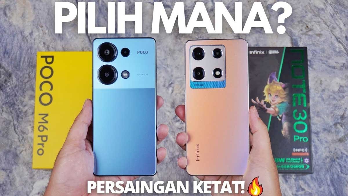 Harga Cuma 2 Jutaan: Perbandingan Antara Infinix Note 30 Pro Vs Poco M6 Pro, Pilih yang Mana?