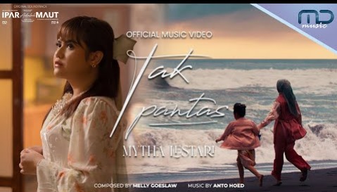 Lirik Lagu 'Tak Pantas' Milik Mytha Lestari, jadi OST Film Ipar Adalah Maut 