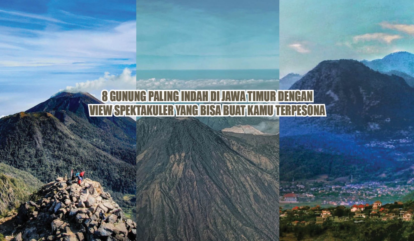 8 Gunung Paling Indah di Jawa Timur dengan View Spektakuler yang Bisa Buat Kamu Terpesona