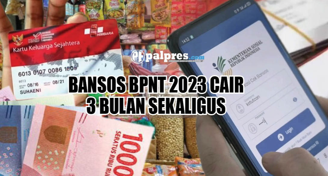 SIMAK! Bansos BPNT 2023 Cair 3 Bulan Sekaligus Lewat PT Pos Indonesia