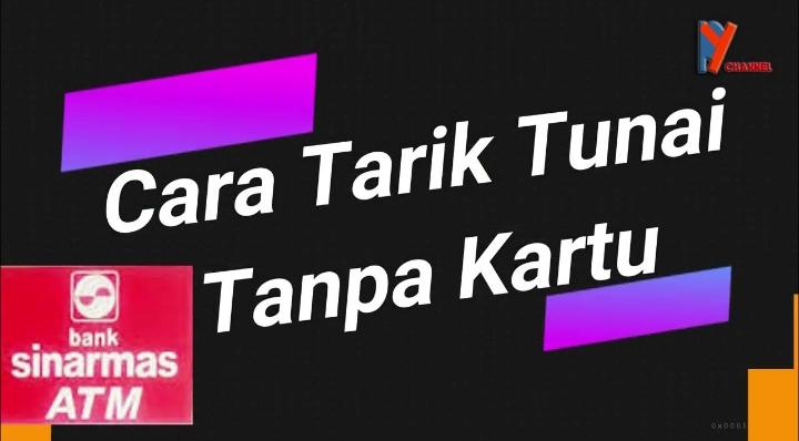 10 Cara Mudah Tarik Tunai Tanpa Kartu Fisik di ATM Bank Sinarmas, Proses Dijamin Cepat!