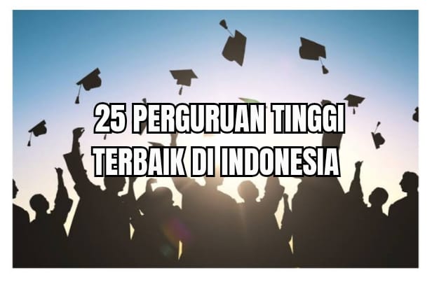 25 Perguruan Tinggi Terbaik Indonesia Versi EduRank, Kampus TOP QS WUR 2024 Tetap Jawaranya
