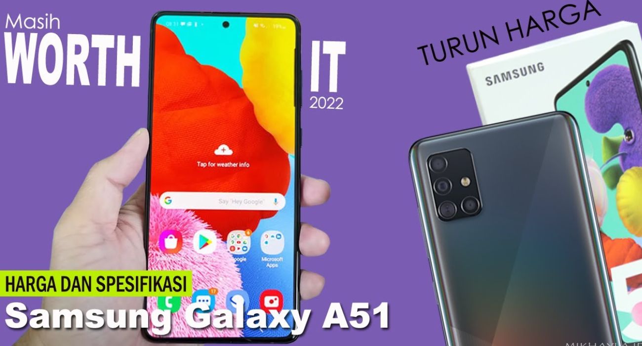 Samsung Galaxy A51 Turun Harga Jadi Segini, Lebih Terjangkau dan Tetap Berkualitas