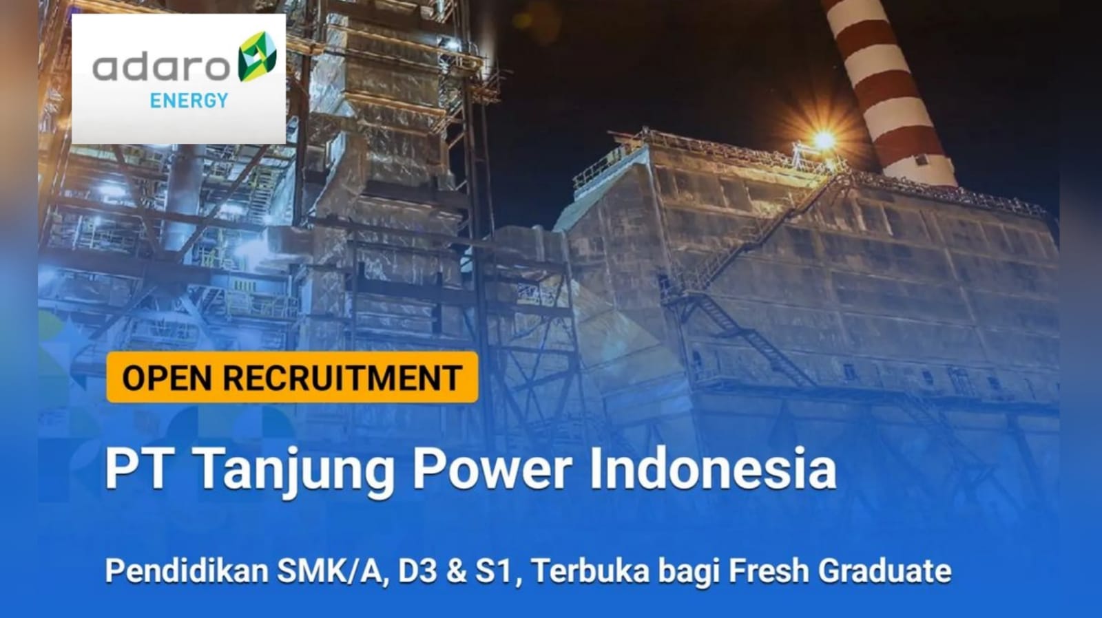 Lowongan Kerja Terbaik dari PLTU Tanjung Power (Adaro Group) Lulusan SMK D3 S1 Mei 2024, Apa Saja Posisinya?