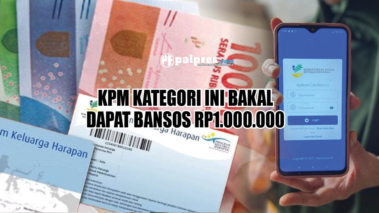 KPM Kategori Ini Bakal dapat Bansos Rp1.000.000, Cair Bulan Depan