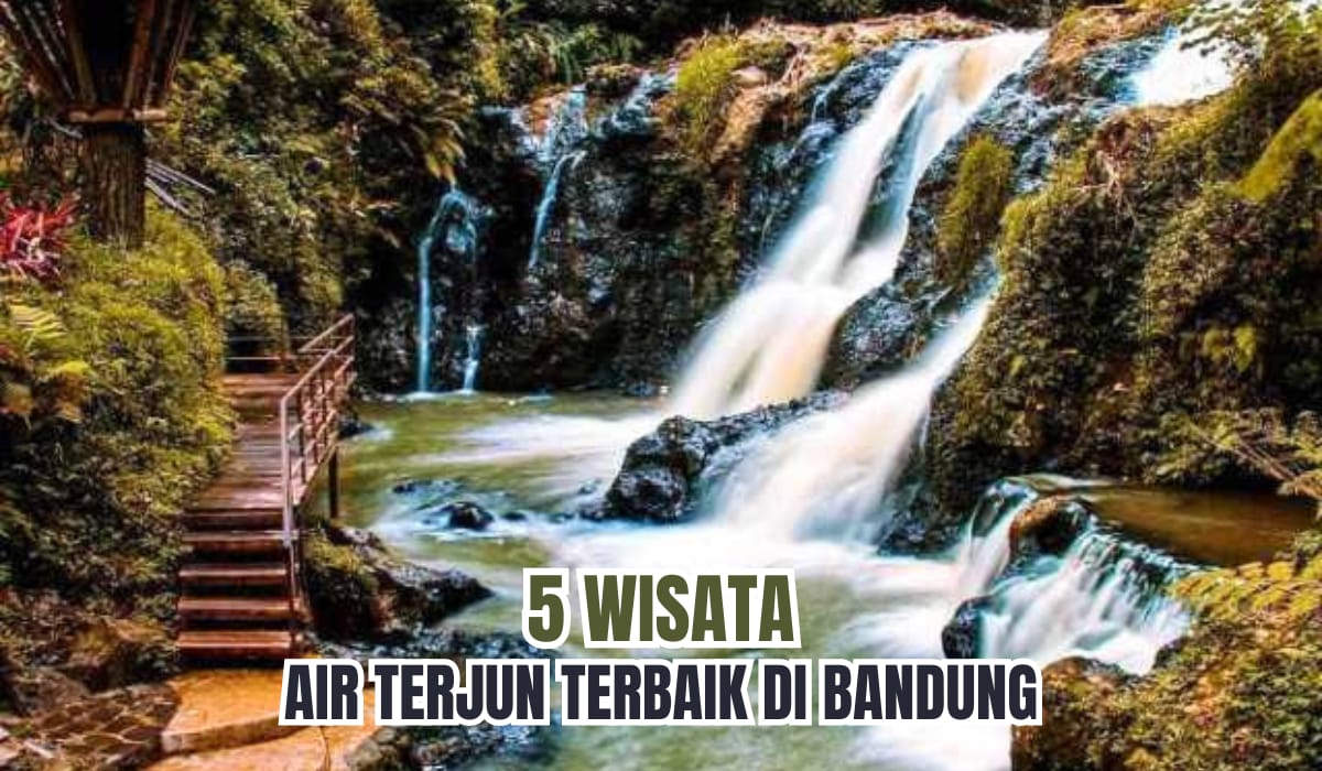 5 Wisata Air Terjun di Bandung yang Wajib Dikunjungi Libur Akhir Pekan! Keindahannya Sejukkan Hati dan Mata