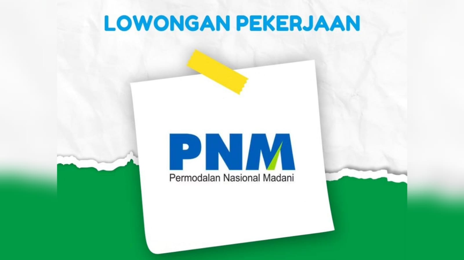 Lowongan Kerja Terbaru Perusahaan BUMN PNM Group Lulusan SMA/SMK D3 S1, Ini Cara Pendaftarannya!