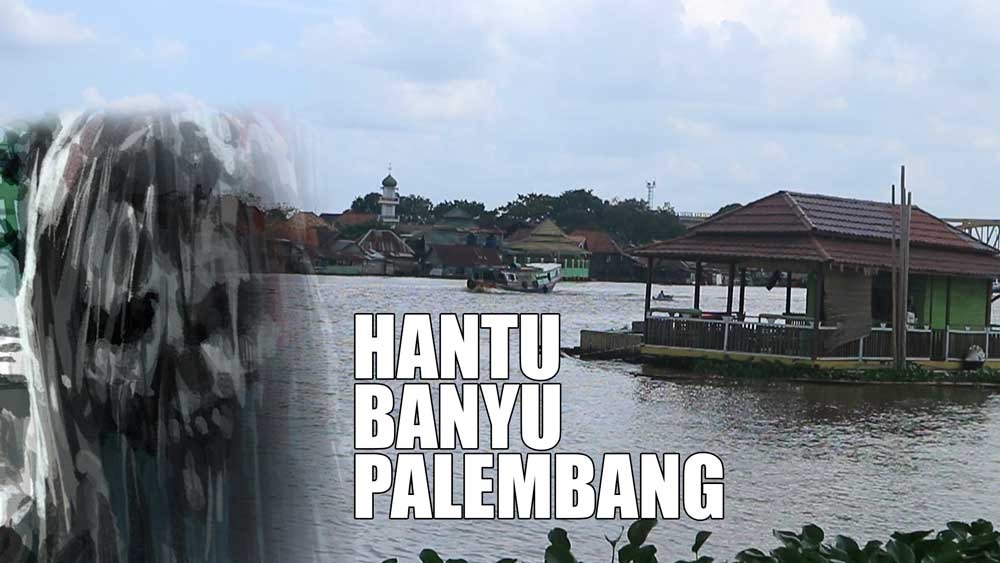  Seram! Ini 3 Mitos Tentang Hantu Banyu, Si Penunggu Sungai Musi  Palembang 