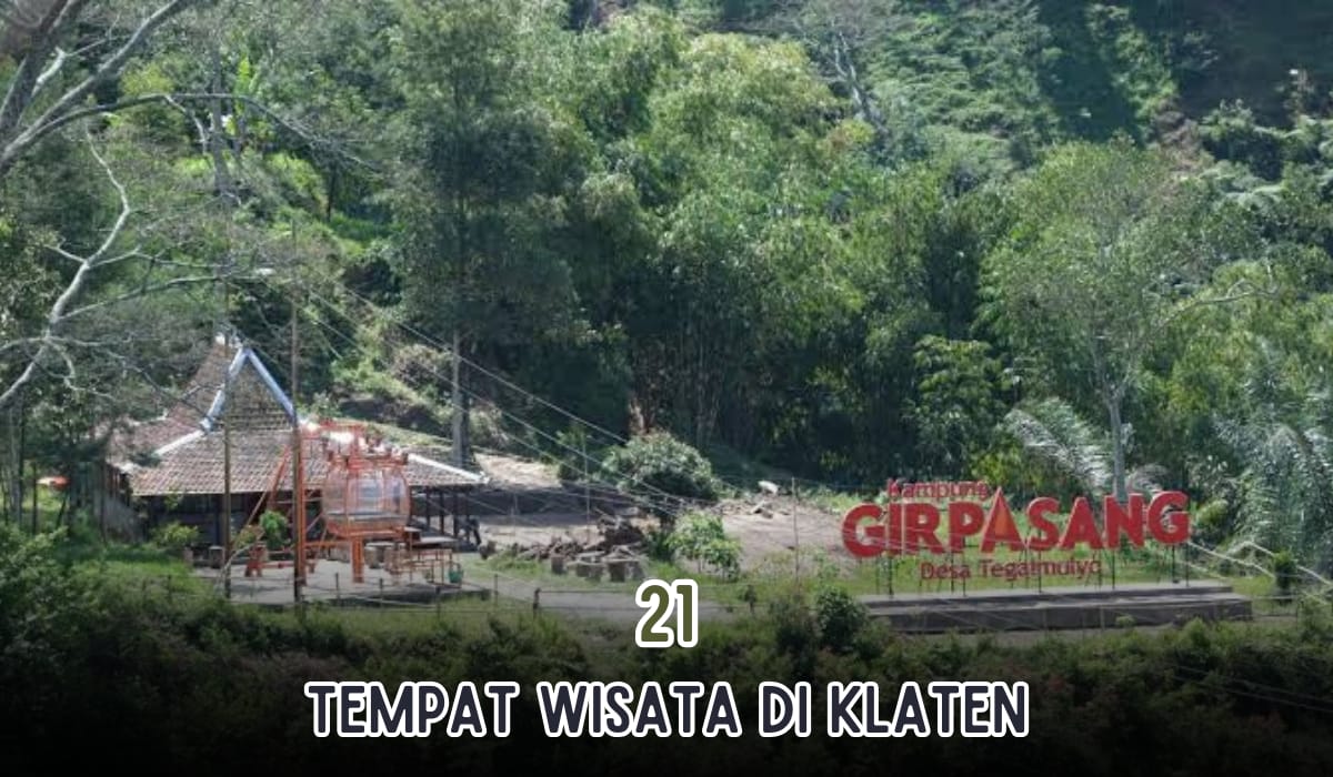21 Tempat Wisata Terbaik di Klaten, Paling Pas Dikunjungi Liburan Tahun Baru, Harga Tiket Mulai Rp5 Ribu