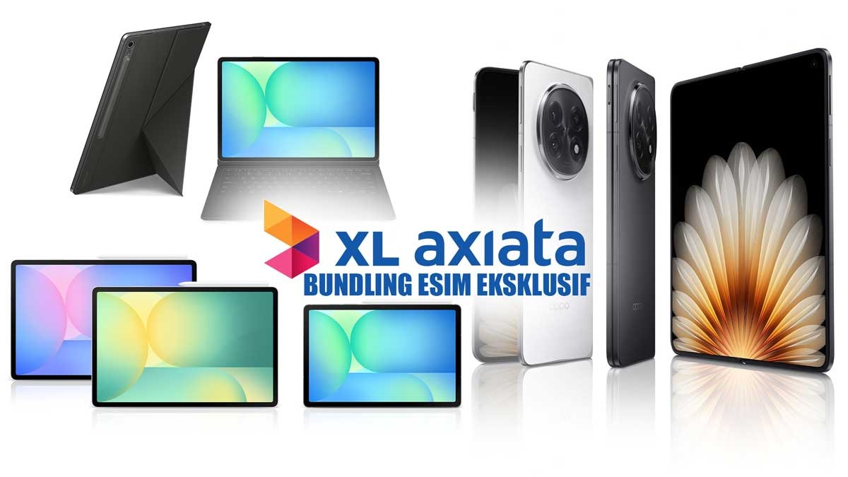 XLSMART Luncurkan Bundling eSIM Eksklusif OPPO Find N5 dan Samsung Galaxy Tab S10 FE/+, Ini Keuntungannya!