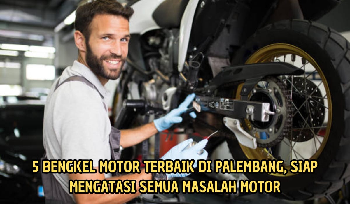 Kerja Cepat dan Masalah Motor Teratasi, 5 Tempat Service Motor Terbaik di Palembang, Lengkap dengan Alamatnya