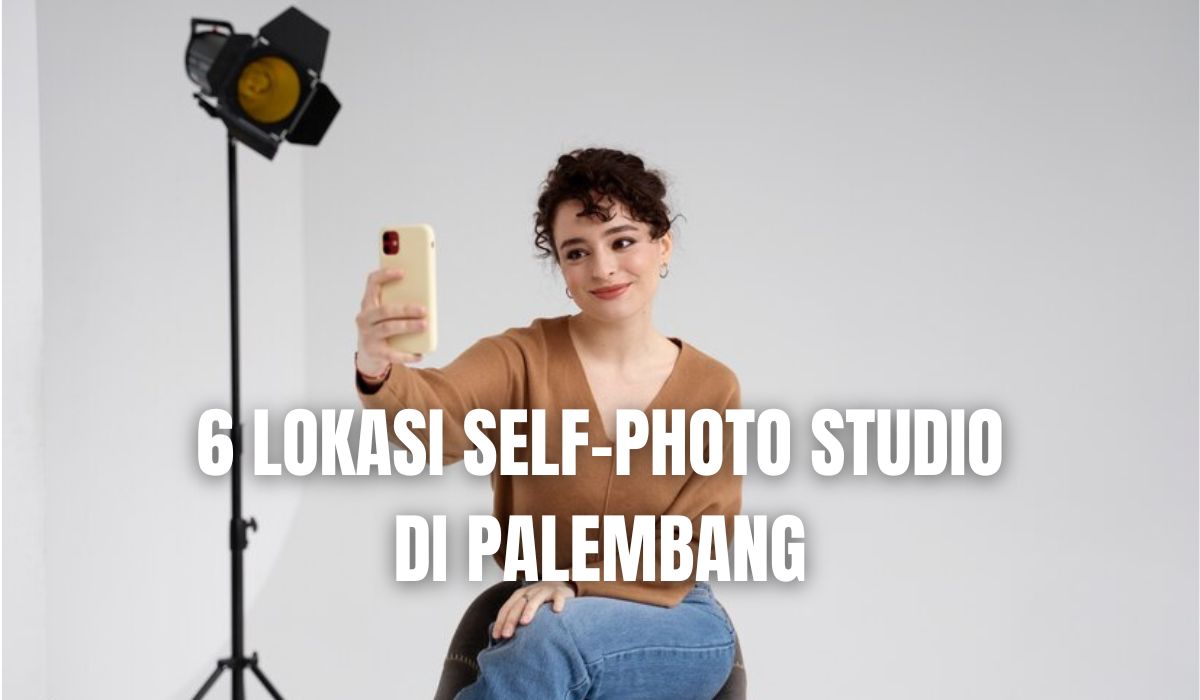 Gen Z Pasti Tertarik! Ini 6 Lokasi Self-Photo Studio Terbaik di Palembang, Lokasinya Strategis!