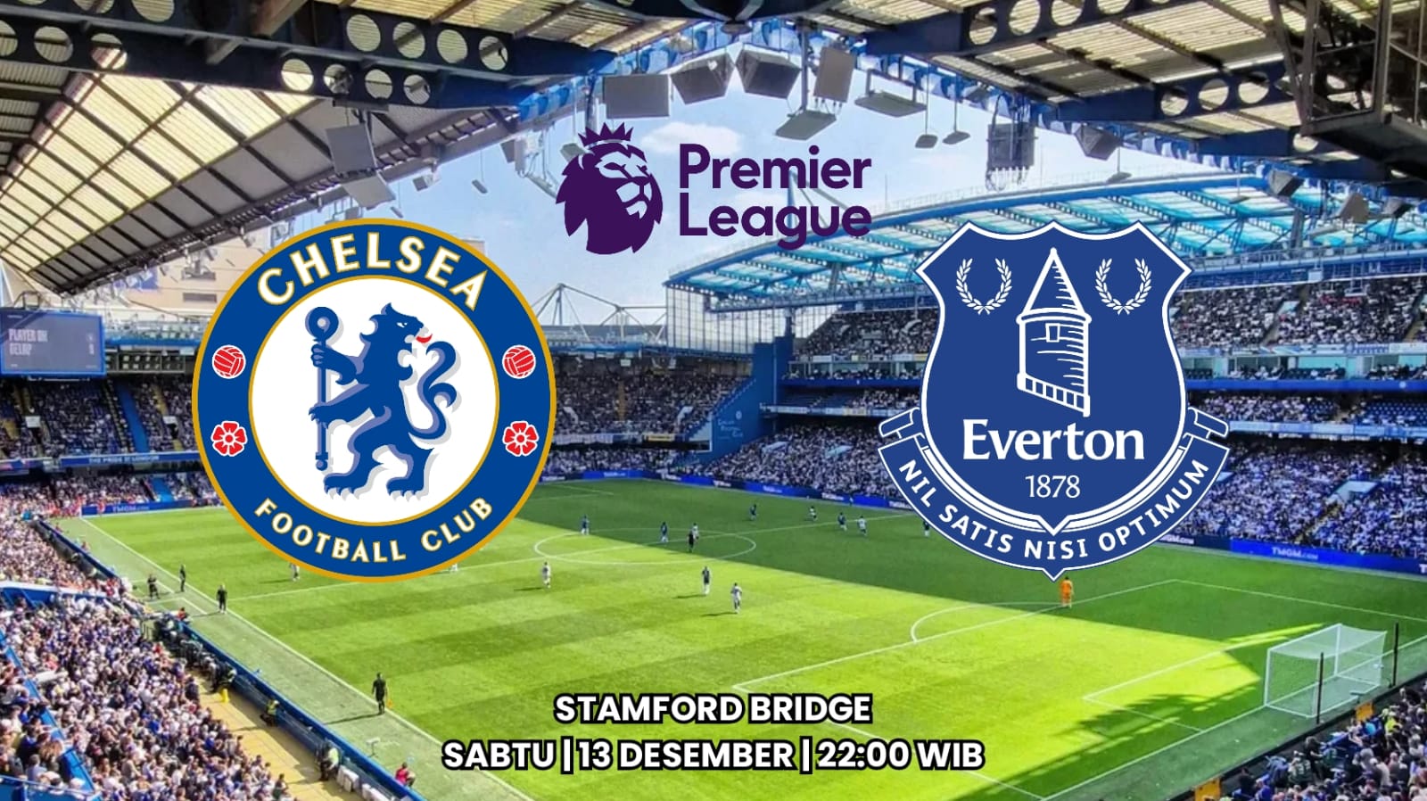 Liga Premier Chelsea vs Everton: Mengakhiri Performa Mengecewakan di Stamford Bridge