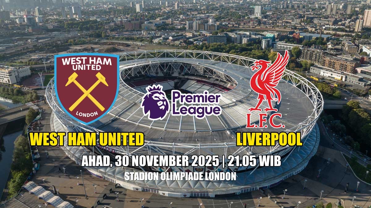 Prediksi West Ham United vs Liverpool Ketika Kemenangan Menjadi Harga Mati untuk Arne Slot