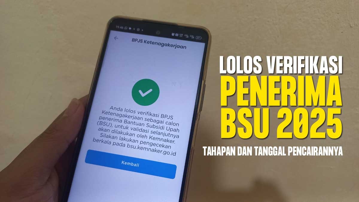 Dana BSU BPJS Ketenagakerjaan Rp600 Ribu Belum Juga Cair Meski Sudah Lolos Verifikasi, Ini Penyebabnya 