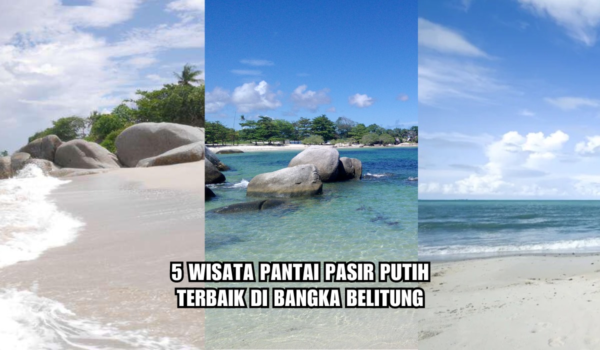 Bangka Belitung Punya! Inilah 5 Wisata Pantai Pasir Putih Terindah yang Menawan