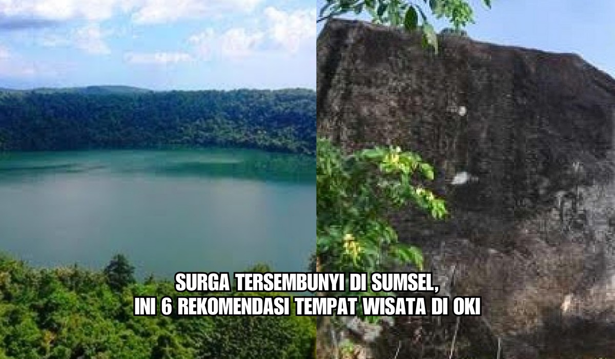 Surga Tersembunyi di Sumsel! Ini 6 Rekomendasi Tempat Wisata di OKI yang Bisa Buat Kamu Terpukau 