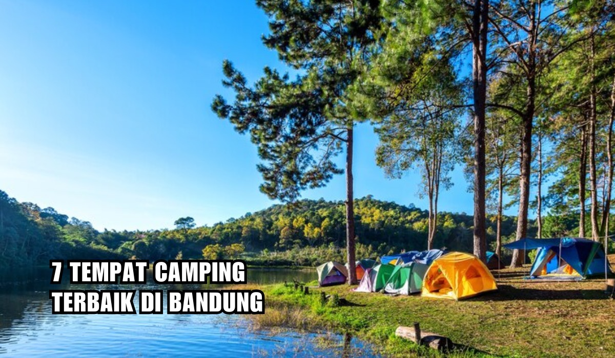 7 Tempat Camping Terbaik di Bandung dengan View Menawan, Berkemah di Tepi Danau hingga di Hutan Pinus