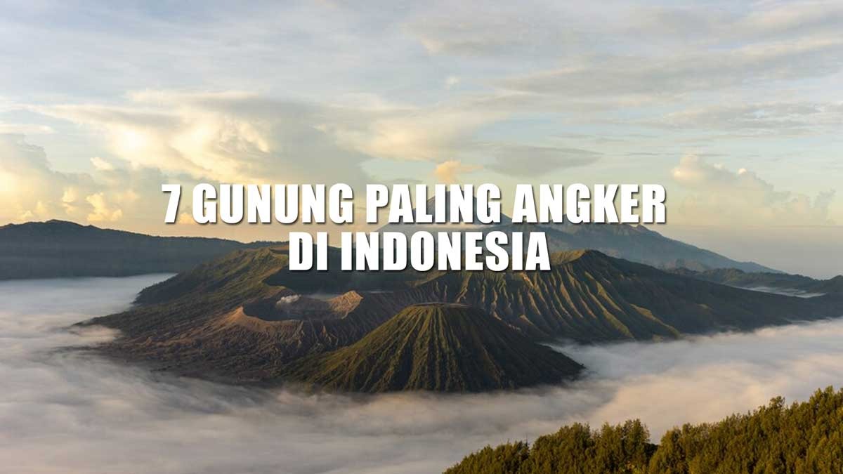 Ngeri! Inilah 7 Gunung Paling Angker di Indonesia, Ada Pasar Tak Kasat Mata Hingga Kerajaan Jin 