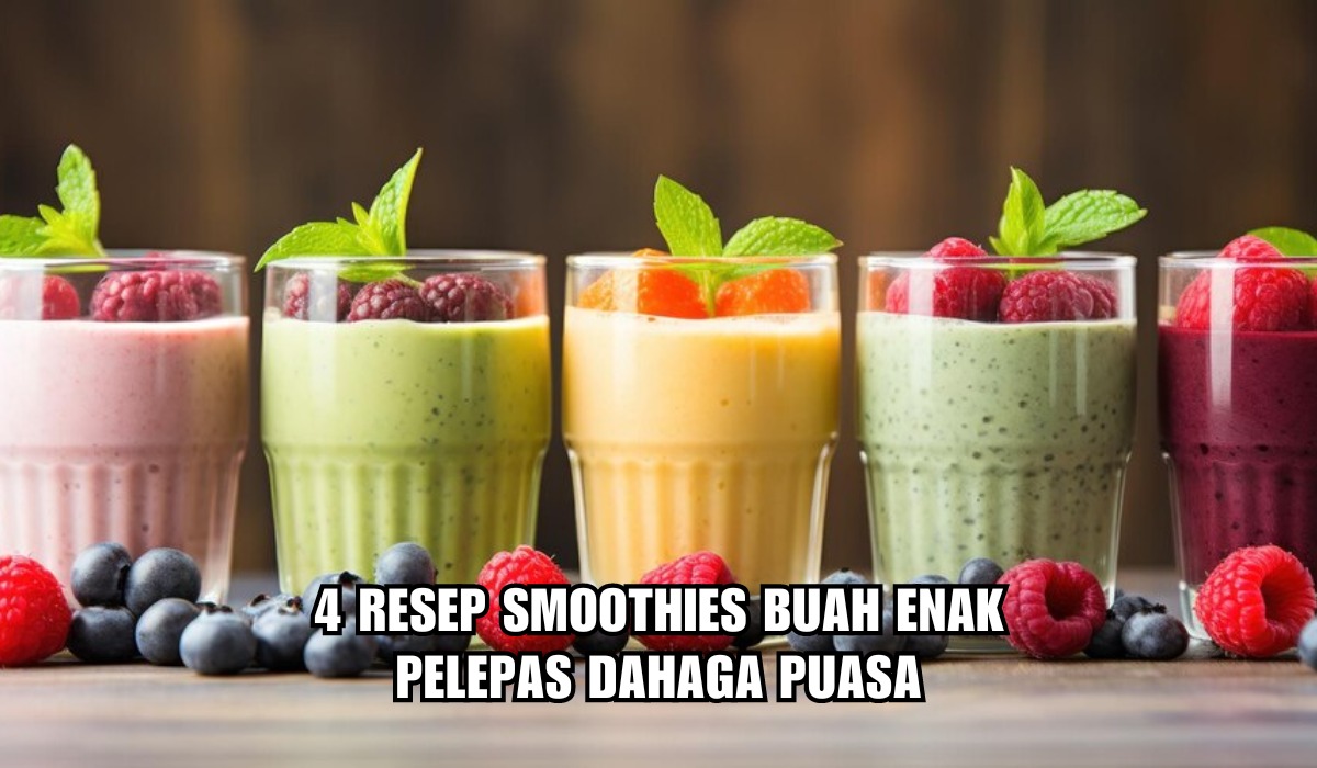 Mau Buka Puasa Tetap Sehat? Ini 4 Resep Smoothies Buah, Cocok Jadi Pelepas Dahaga Puasa, Cobain Yuk!