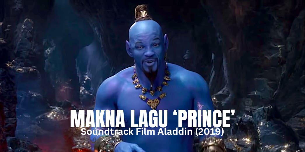 Lagu Prince, Soundtrack Film Aladdin yang Penuh Makna, Simak!