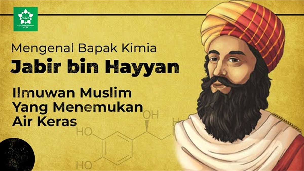 Kisah Jabir Bin Hayyan, Cendekiawan Muslim yang Dikenal Bapak Ilmu Kimia Modern