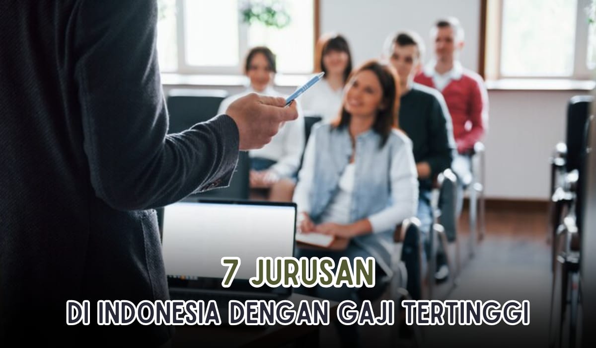 7 Jurusan Kuliah dengan Kerja Gaji Paling Tinggi di Indonesia, Per Tahun Bisa Capai Rp1 M Lho