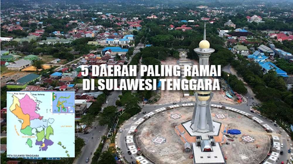 5 Daerah Paling Ramai di Sulawesi Tenggara, Nomor 1 Dijuluki Kota Lulo
