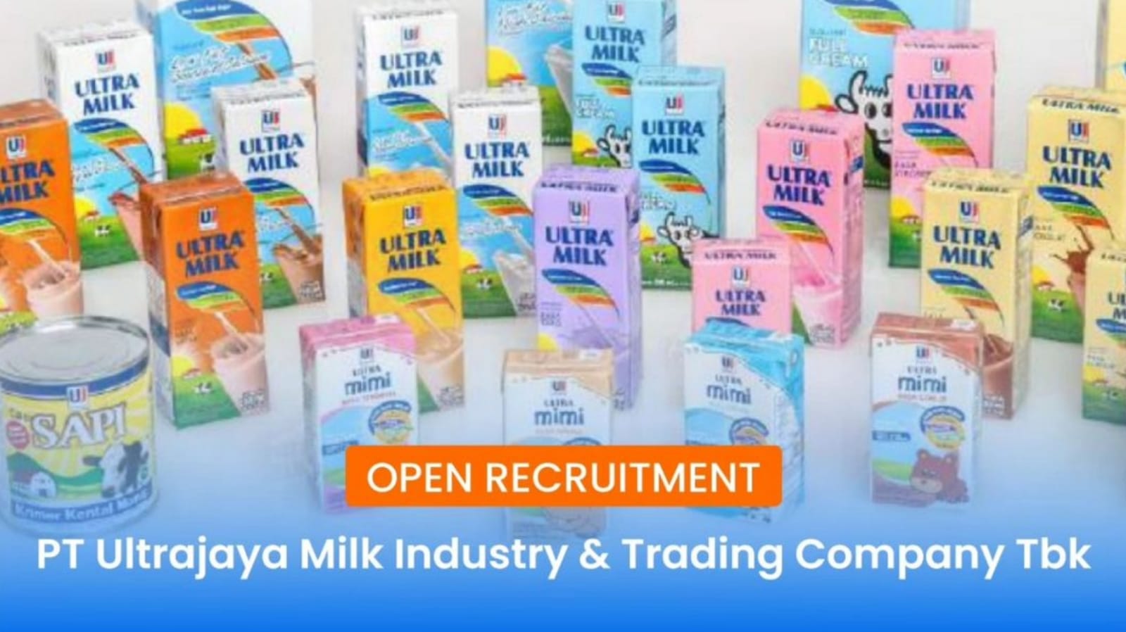 Lowongan Kerja PT Ultrajaya Milk Industry-Trading Company Tbk Lulusan SMA Banyak Posisi Simak Syaratnya