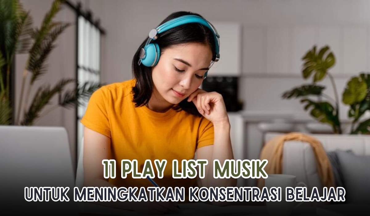 Daftar 11 Play List Musik yang Cocok Untuk Nemenin Nugas, Buruan Dengerin!