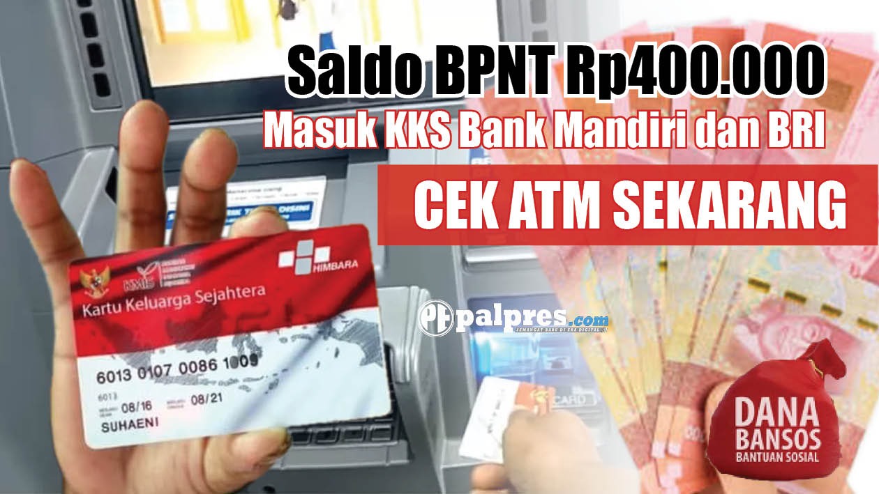 Alhamdulillah, Ada Saldo BPNT Rp400.000 Masuk KKS Bank Mandiri dan BRI, Cek ATM Sekarang