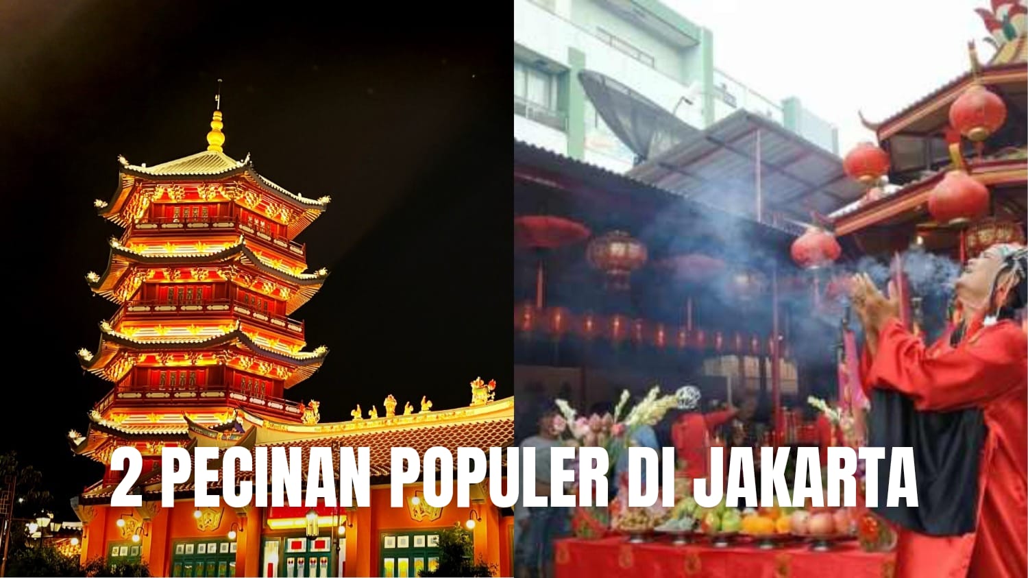 Jakarta Jadi Kota Chindo Terbanyak! Ini 2 Kawasan Pecinan Paling Populer, Mau Berkunjung?