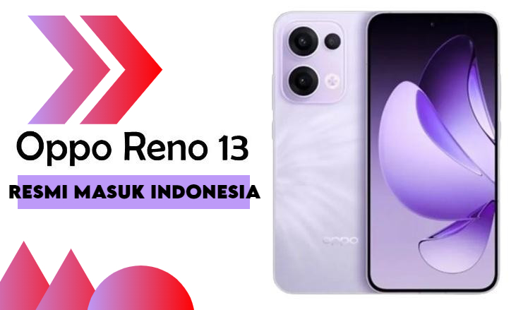 Spesifikasi dan Harga Oppo Reno 13 Series Versi Indonesia yang Resmi Dikenalkan Awal Tahun 2025