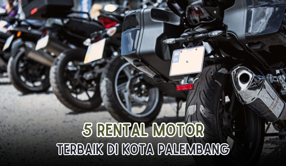 5 Rental Motor Terbaik di Palembang, Harga Mulai Rp80 Ribu Saja, Motor Matic Juga Tersedia di Sini
