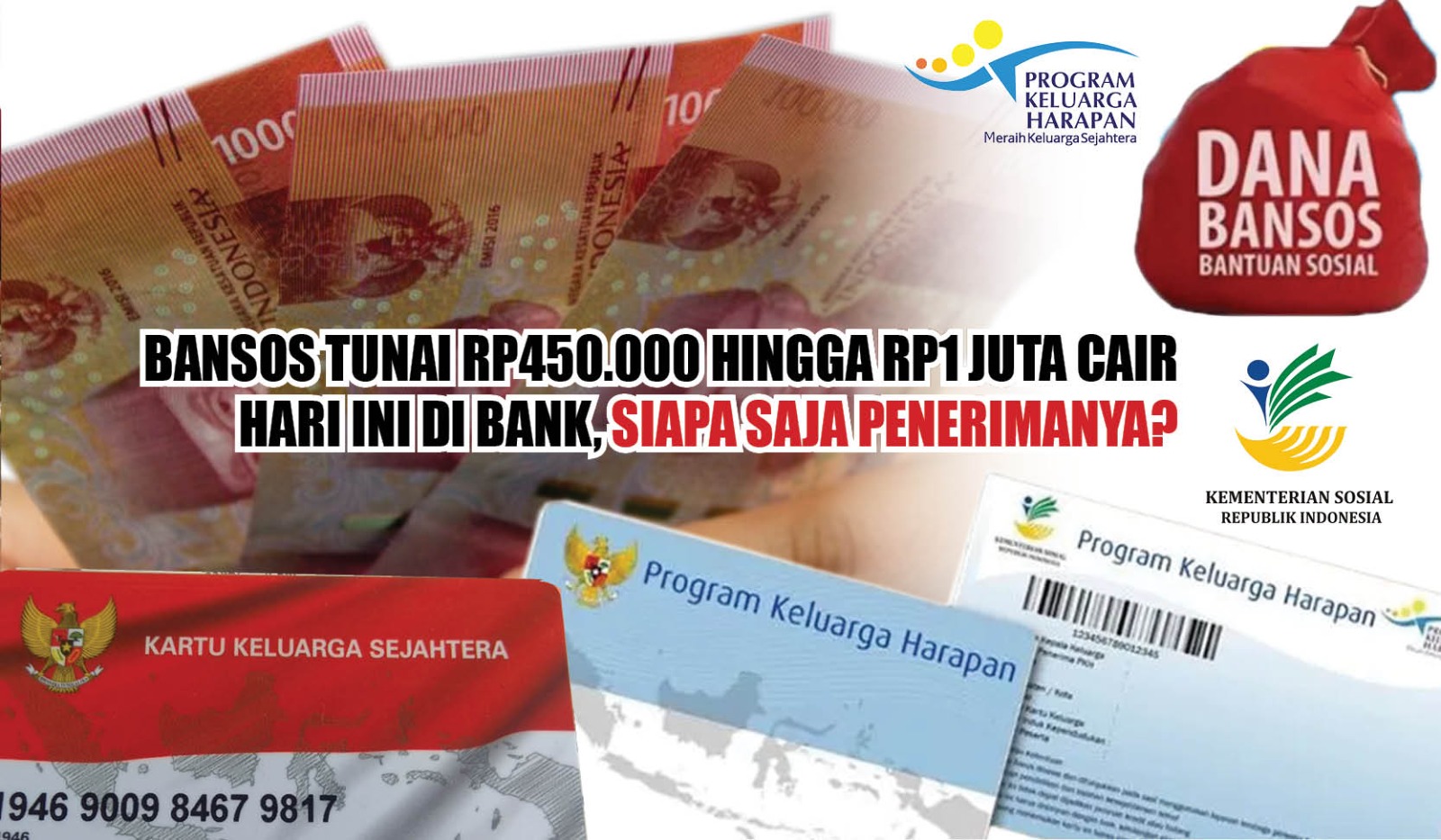 Bansos Tunai Rp450.000 Hingga Rp1 Juta Cair Hari Ini di Bank, Siapa Saja Penerimanya?