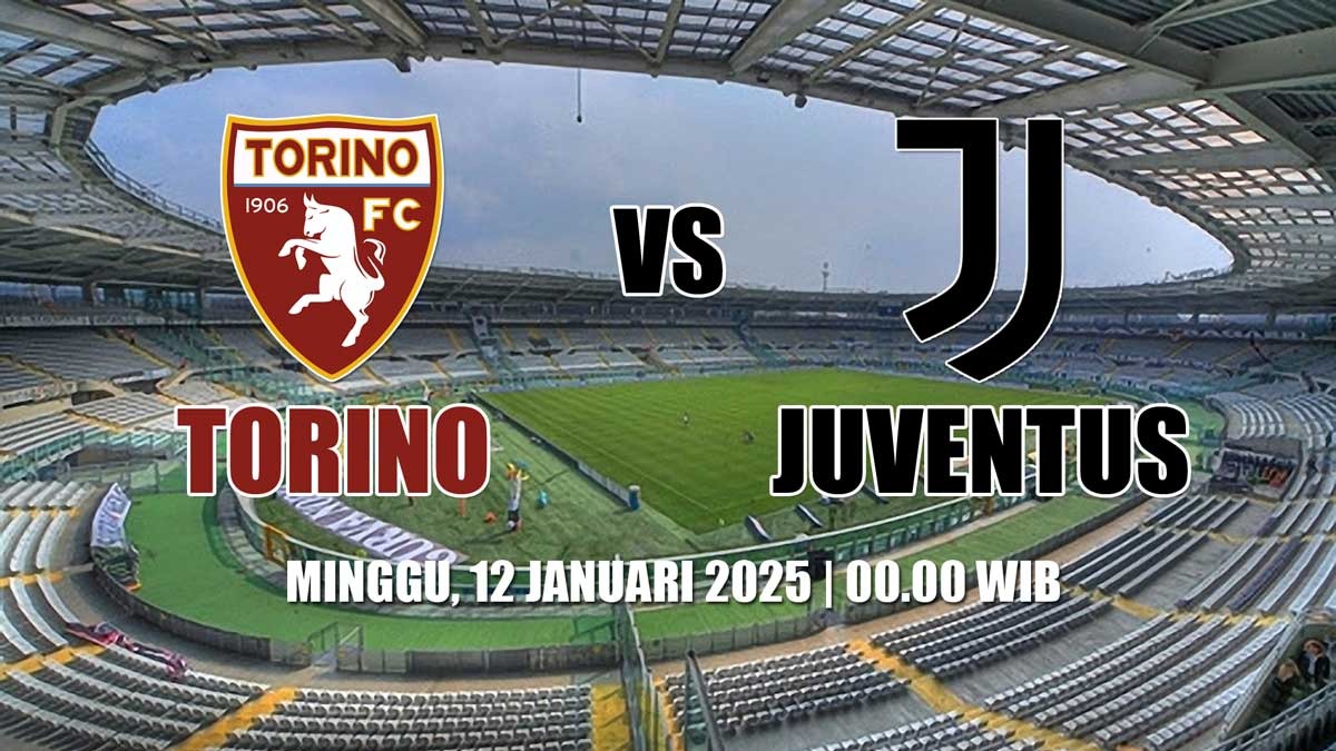 Derbi Turin Serie A, Torino vs Juventus-Preview, Kabar Tim, Susunan Pemain dan Prediksi Skor