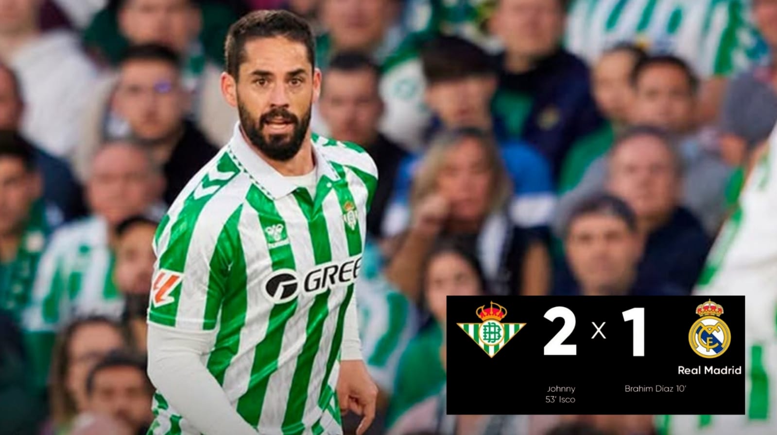 Real Betis 2-1 Real Madrid, Isco Membuat Los Blancos Tergelincir dan Rating Pemain Kedua Tim