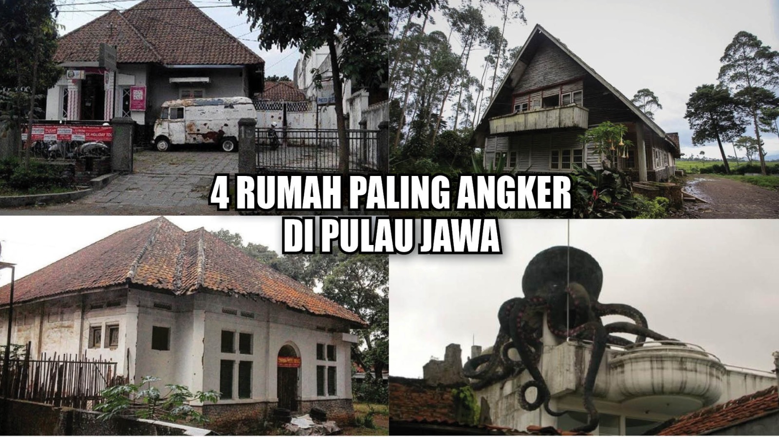 Pernah Diangkat ke Layar Lebar, Ini 4 Rumah Paling Angker di Pulau Jawa, Pernah Berkunjung?
