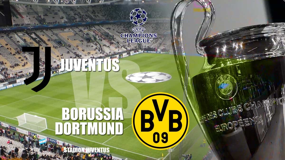 Liga Champions: Juventus vs Borussia Dortmund - Prediksi, Preview dan Susunan Pemain