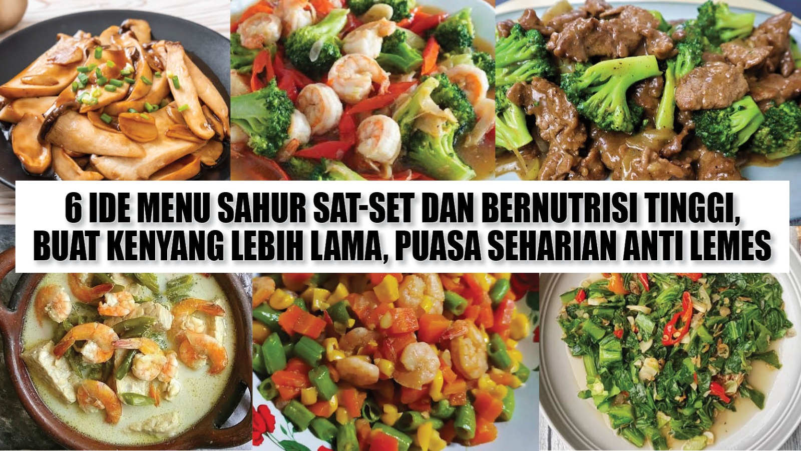 6 Ide Menu Sahur Sat-Set dan Bernutrisi Tinggi, Buat Kenyang Lebih Lama, Puasa Seharian Anti Lemes