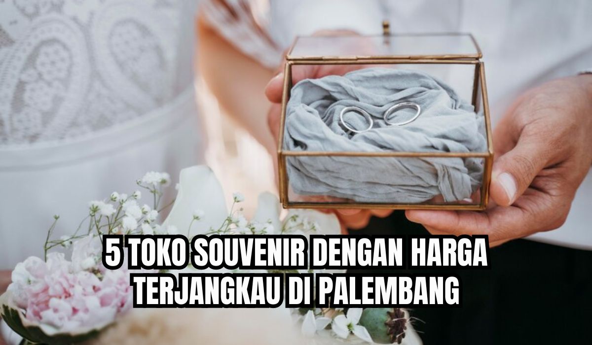 7 Toko Souvenir dengan Harga Terjangkau di Palembang, Cocok Bantu Persiapan Pernikahanmu!