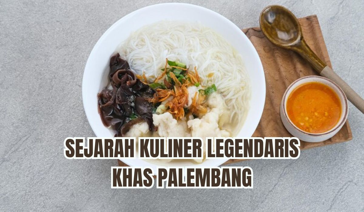 Kuliner Legendaris Khas Palembang Ini Punya Sejarah Unik, Hasil Alkulturasi Budaya Palembang-Tionghoa?