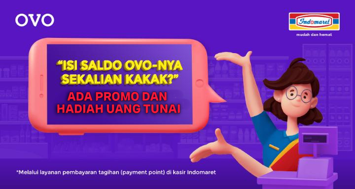 Anti Ribet, Top-Up OVO di Indomaret Banyak Promo Menarik dan Bisa Dapat Uang Tunai!