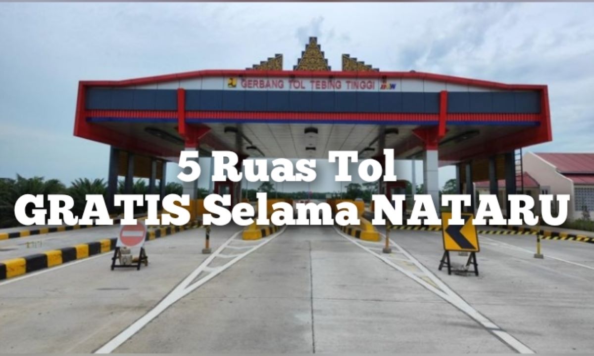 CATAT, 5 Ruas Tol Ini Gratis Selama Nataru 2023-2024, 3 Diantaranya di Pulau Sumatera