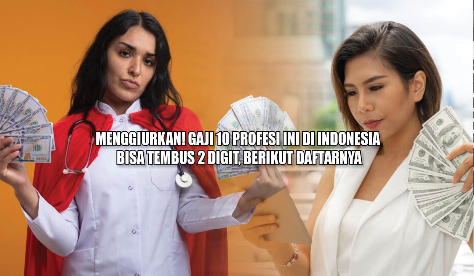Menggiurkan! Gaji 10 Profesi Ini di Indonesia Bisa Tembus 2 Digit, Berikut Daftarnya 