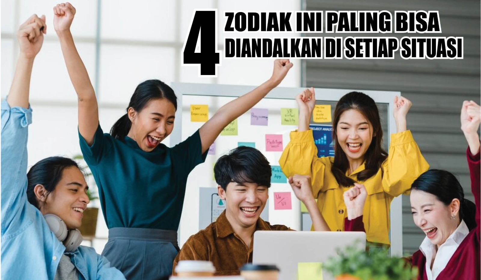 Punya Positive Vibes! 4 Zodiak Ini Paling Bisa Diandalkan di Setiap Situasi, Kamu Termasuk Gak?